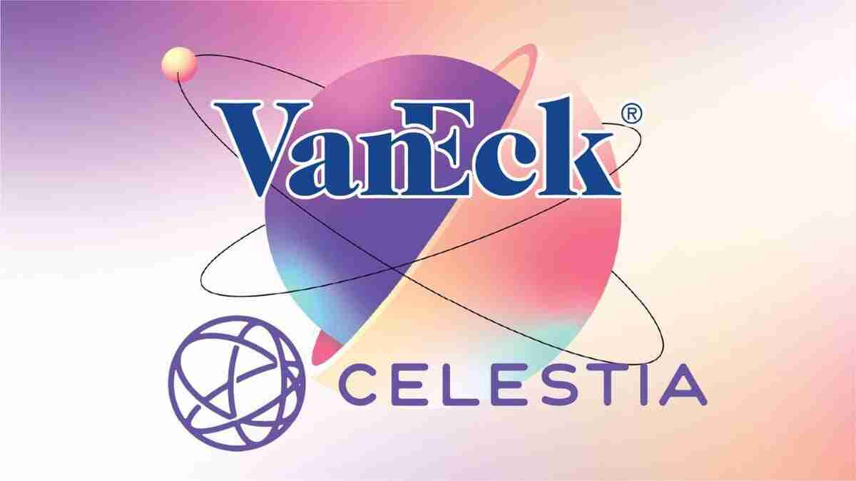 Vaneck推出了与Celestia（TIA）区块链相关的新金融产品